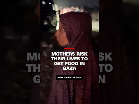 Mothers risk their lives to get food in Gaza