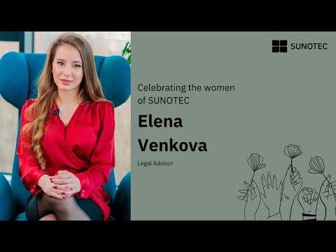 Celebrating the Women of SUNOTEC: Elena Venkova
