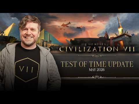 Civilization VII Test of Time Update - May 2026