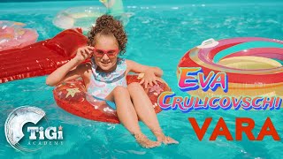 Eva Crulicovschi (TiGi Academy) - Vara, vara