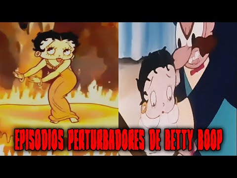 Los 7 Episodios Mas Perturbadores de Betty Boop