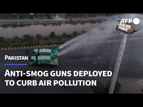Pakistan deploys mobile anti-smog guns to combat air pollution | AFP