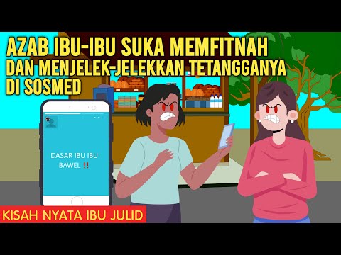 AZAB IBU-IBU SUKA MEMFITNAH DAN JELEK-JELEKIN TETANGGANYA DI SOSMED! | AZAB IBU JULID EPISODE 86