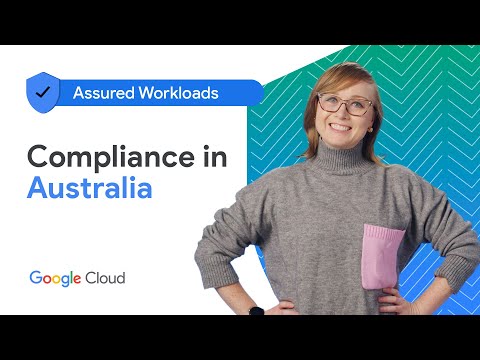 Compliance in Australia with Assured Workloads