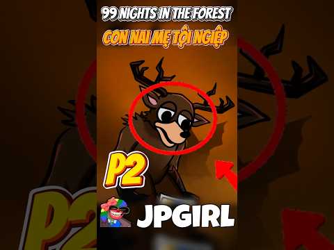 Hiểu Lầm Nai Mẹ P2 Trong 99 Nights In The Forest #jpgirl #99demtrongrung #roblox #99nightintheforest