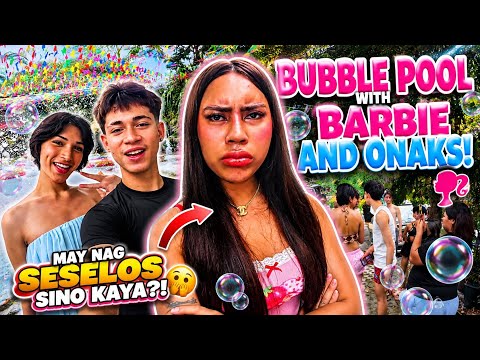 BUBBLE POOL PARTY WITH BARBIE AND ONAKS! MAY NAG SESELOS SINO KAYA?!🫣