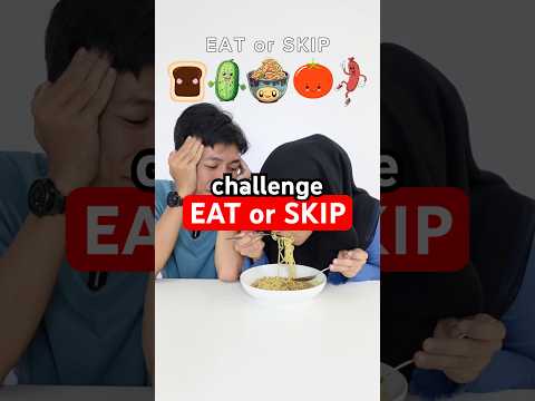 EAT or SKIP! next makan sesuai emoji apalagi nih? komen komen komen #couple #challenge #eat #asmr