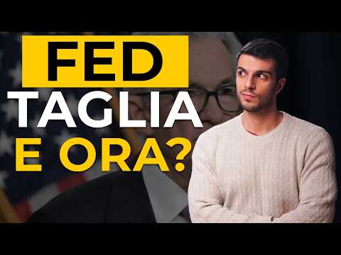 La FED taglia i tassi dopo ANNI: cosa fare?