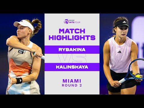 Elena Rybakina vs. Anna Kalinskaya | 2023 Miami Round 2 | WTA Match Highlights