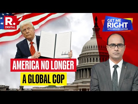 America No Longer A Global Cop As Trump Presses Major Reboot | Get Me Right With Abhishek Kapoor