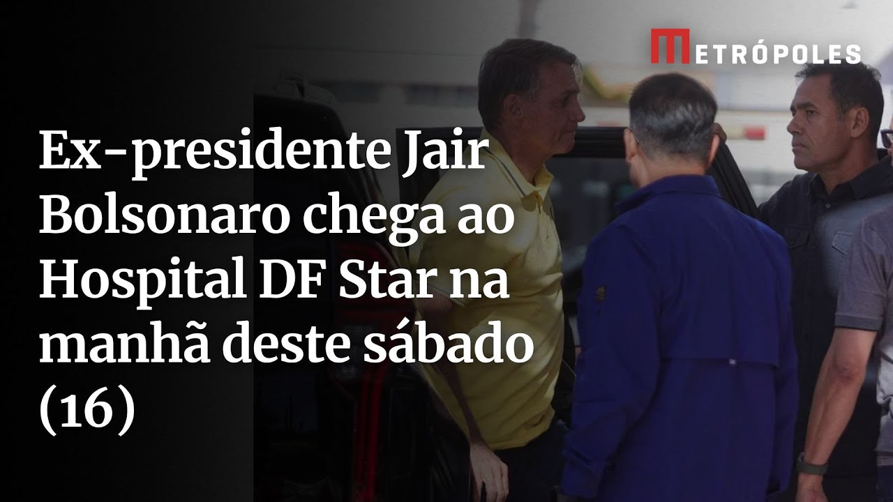 Ex presidente Jair Bolsonaro chega ao Hospital DF Star na manhã deste sábado 16