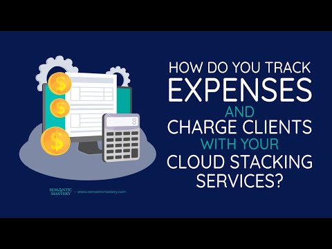 How Do You Track Expenses And Charge Clients With Your Cloud Stacking Services?