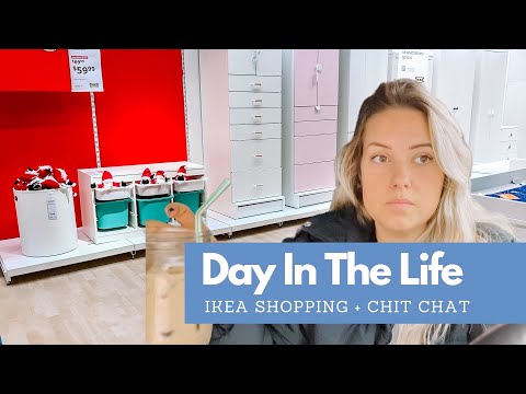 Day In The Life || Ikea Shopping + Chit Chat