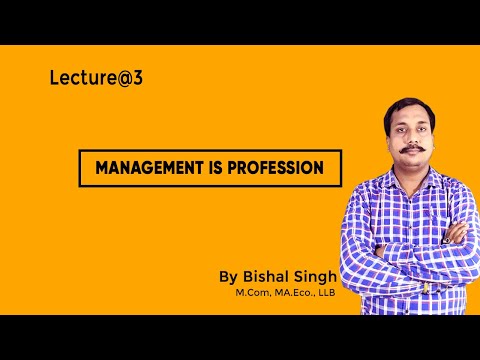 Management is Profession II Principles of Management II Lecture@3 II By Bishal Singh