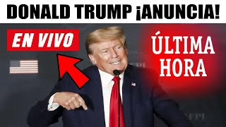 ¡ÚLTIMA HORA! El presidente de EE. UU.  Donald Trump, hace IMPORTANTES ANUNCIOS hoy desde Washington
