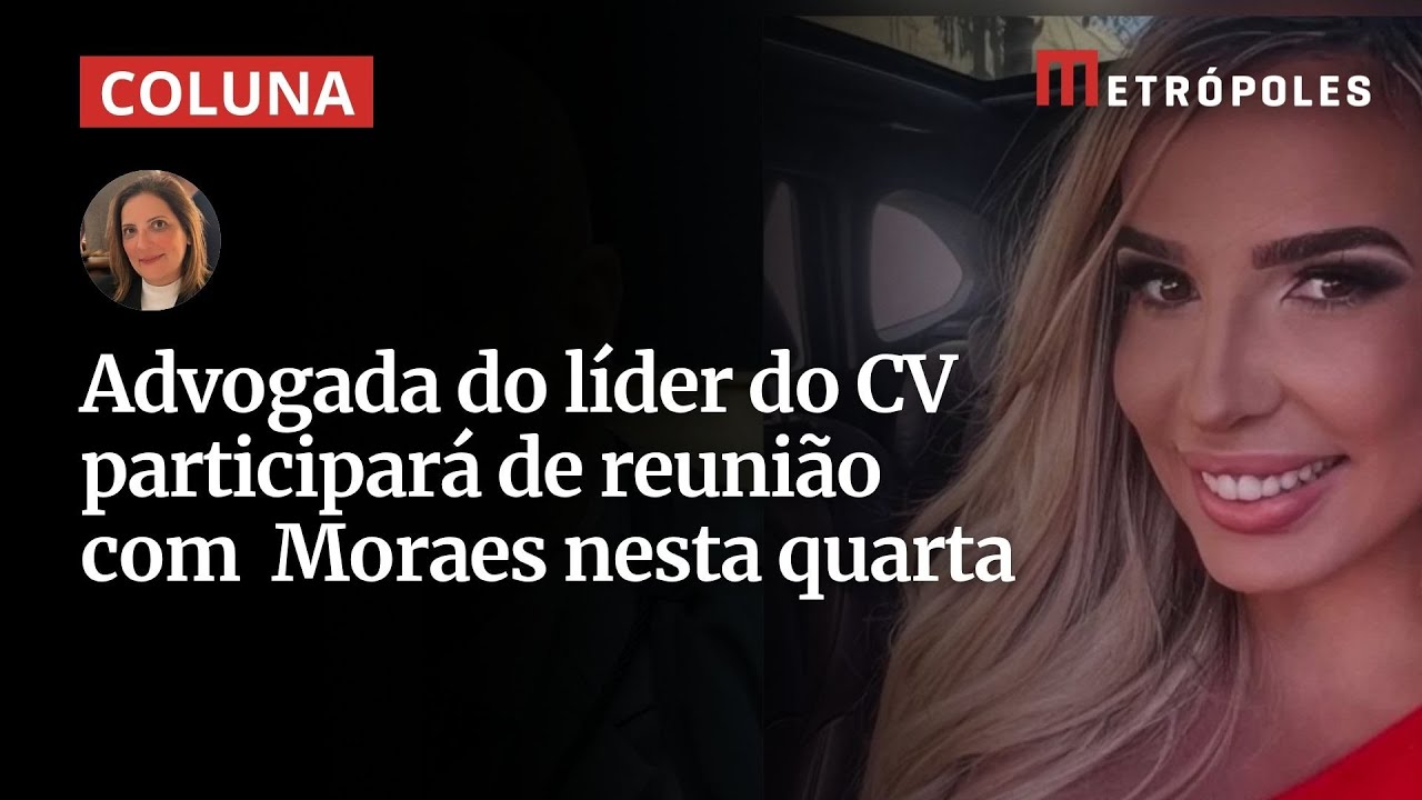 ONG da advogada de Marcinho VP líder do CV fará reunião com Moraes