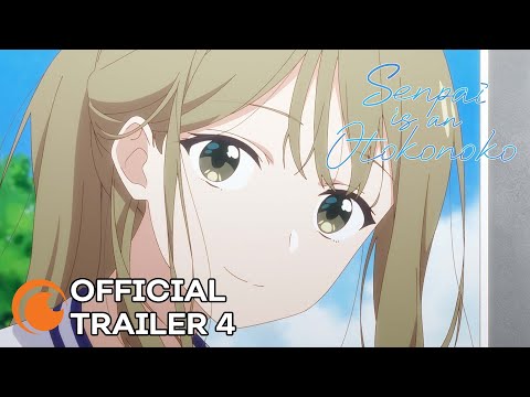 Senpai is an Otokonoko | OFFICIAL TRAILER 4