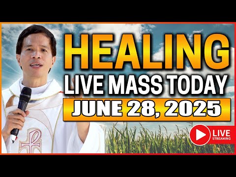 FILIPINO MASS TODAY LIVE HEALING MASS | JUNE 28, 2025 | Fr. Joseph Fidel Roura