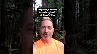 Empaths, Feel Like Something's 'Off?'  Here's Why