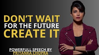 Don’t Wait for the Future — Create It 💪 | 6 Powerful Keys to Growth, Success & Resilience