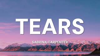 Sabrina Carpenter - Tears (Lyrics)