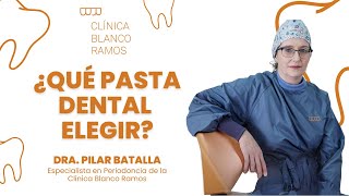¿Qué tener en cuenta al elegir la PASTA DE DIENTES? | Clínica Blanco Ramos, Santiago de Compostela