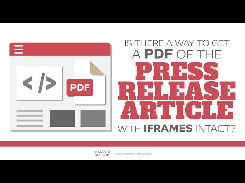 Is There A Way To Get A PDF Of The Press Release Article With iFrames Intact?