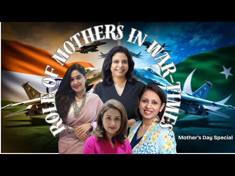 The Role of Mothers during India-Pakistan War
