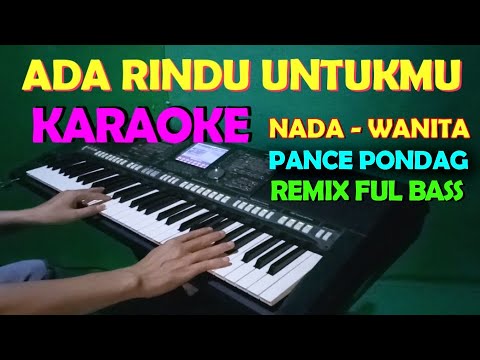 ADA RINDU UNTUKMU [Dangdut Remix] KARAOKE NADA CEWEK/WANITA