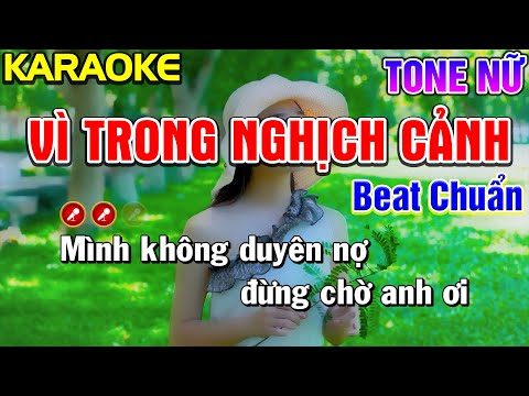 Vì Trong Nghịch Cảnh Karaoke Bolero Nhạc Sống Tone Nữ ( Beat Chuẩn ) | Nàng Thơ Karaoke