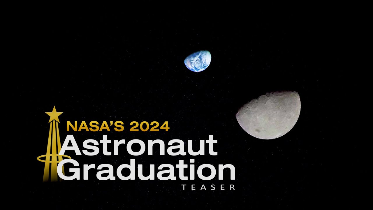 NASA’s 2024 Astronaut Graduation (Official NASA Trailer)