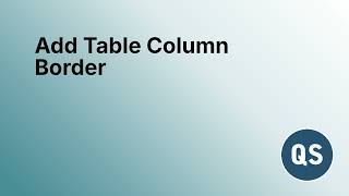 QS - _ | How to Add Table Column Border learn step by step | Hindi | Video Tutorial