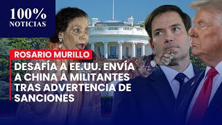 Rosario Murillo desafía a EE.UU. envía a china a militantes tras advertencia de sanciones