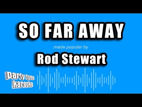 Rod Stewart – So Far Away (Karaoke Version)