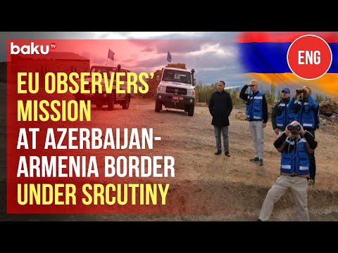 EU Observers Move Closer to Azerbaijan-Armenia Border, Armed Presence Noted