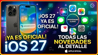 iOS 27 YA ES OFICIAL: TODAS las NOVEDADES que debes conocer. iOS 27 YA LLEGÓ 🤯