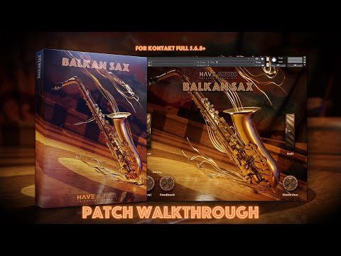 BALKAN SAX - PATCH WALKTHROUGH VIDEO