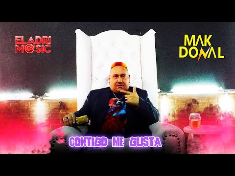 Mak Donal - Contigo Me Gusta (Video Oficial)