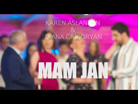 Karen Aslanyan & Diana Grigoryan - MAM JAN