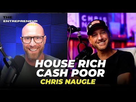 Justin Colby | House Rich, Cash Poor: The Debt Trap Killing Your Financial Freedom | Chris Naugle