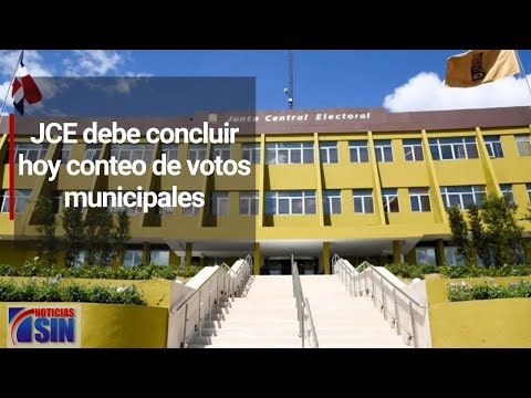 JCE debe concluir hoy conteo de votos municipales