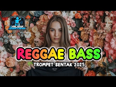 🌴REGGAE BASS 🔥 MOTHERS SONG TROMPET SENTAK 🤣 NEW REMIX 2025