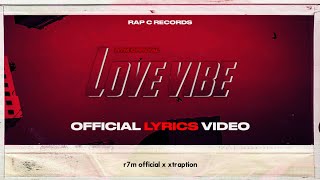 R7M OFFICIAL - LOVE VIBE (OFFICIAL LYRICS VIDEO)