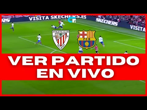 🚨ATHLETIC CLUB BILBAO vs BARCELONA EN VIVO 🔥 LA LIGA 🏆