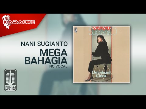 Nani Sugianto – Mega Bahagia (Official Karaoke Video) | No Vocal
