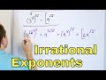 Irrational Exponents and Their Applications