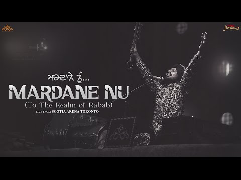 Mardane Nu (To The Realam Of Rabab) | Satinder Sartaaj | Live From Scotia Arena Toronto
