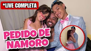 PEDIDO DE NAMORO A KAMYLINHA | LIVE COMPLETA!