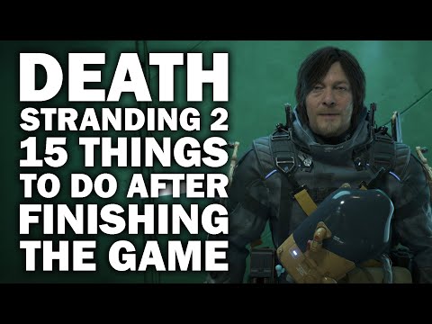 Death Stranding 2: On the Beach - 15 Things To Do AFTER FINISHING THE GAME