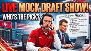 The 49er Faithful UK LIVE MOCK DRAFT Show 2026